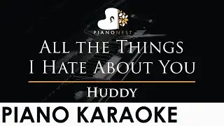 Huddy - All the Things I Hate About You - Piano Karaoke Instrumental Cover with Lyrics