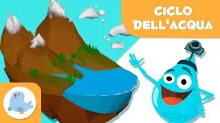 Il ciclo dell'acqua per bambini - Cos'è il ciclo dell'acqua? - Scienza per bambini