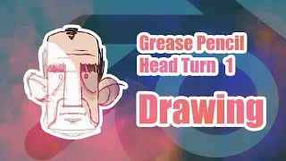 Blender Grease Pencil Head-Turn Part 1: Drawing