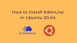 How to Install KdenLive in Ubuntu 20.04