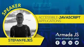 Accessible JavaScript applications by Stefan Feješ | Armada JS 2019