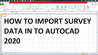 HOW TO IMPORT SURVEY DATA IN TO AUTOCAD 2020