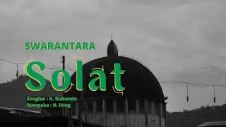 SOLAT - SWARANTARA (MUSIC VIDEO)