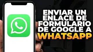 Cómo enviar enlace de formulario de Google a Whatsapp en el móvil (Tutorial)