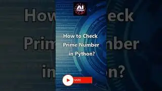 How to Check Prime Number in Python? Python Program Demo