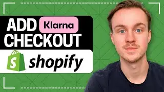 How to Add Klarna Checkout | Shopify Tutorial