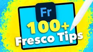 100+ Adobe Fresco Tips & Tricks!