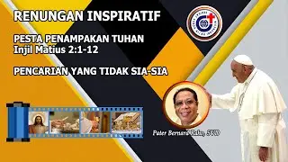 Pecarian Yang Tidak Sia-Sia - Renungan Inspiratif Pesta Penampakan Tuhan, 7 Januari 2024