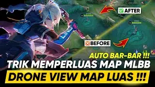 DRONE VIEW MLBB‼️TRIK MEMPERLUAS MAP MOBILE LEGENDS AGAR TINGGI WORK RANKED ANTI BANNED NEW PATCH