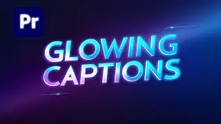 How To Make Glowing Captions In Premiere Pro || Glowing Text Premiere Pro Tutorial