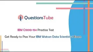 IBM C1000-154 Practice Test - Prepare for Your IBM Watson Data Scientist v1 Exam