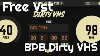 Free Vst - BPB Dirty VHS (No Talking)