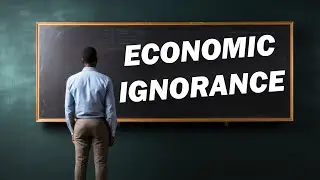 Exposing the Misinformation That Surrounds Economic Ignorance of Today