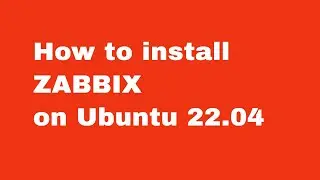 How To Install Zabbix 6.0 LTS