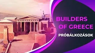 🏛 Kecskék káposzta nélkül - Builders of Greece magyar kommentárral 7. rész 🏛 / Mar 30, 2024 / TA#867