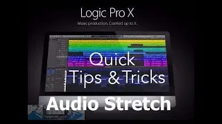 How to stretch audio in Logic Pro X & Flextime stretching comparison | Quick Tips & Tricks