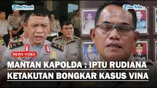 MANTAN KAPOLDA JABAR Bongkar Alasan Iptu Rudiana Ketakutan Bongkar Kasus Vina