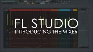 FL STUDIO | Mixer Overview