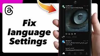 How to Fix Language Settings on Threads by Instagram Easy and Quick