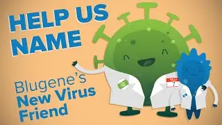 Meet Blugene's Virus Friend...and Help Us Name Them!