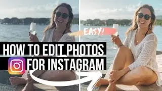 HOW TO EDIT YOUR PHOTOS FOR INSTAGRAM | BEST PHOTO EDITING APPS FOR INSTAGRAM