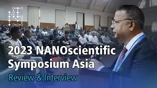 2023 NANOScientific Symposium Highlights | 2023NSSA Review & Interviews