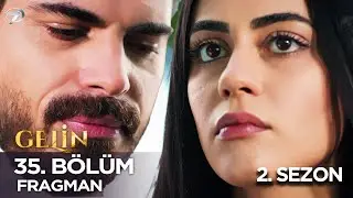 Gelin Dizisi | 2. Sezon 35. Bölüm Fragman