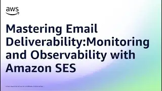 Mastering Email Deliverability: Monitoring and Observability with Amazon SES | Amazon Web Services