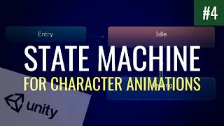 #4 Building a Finite State Machine | Unity Tutorial