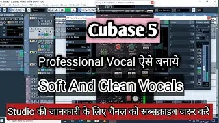 Professional Vocals Mix And Mastering Cubase 5