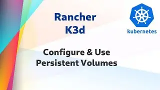 [ Kube 80.4 ] Rancher K3D - Persistent Volumes