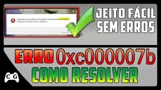 Como Resolver o Erro 0xc000007b do Jeito Fácil (Sem Erros) Atualizado 2023