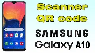 Comment scanner un QR code sur Samsung A10