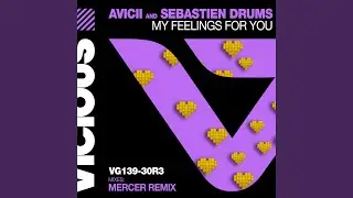 My Feelings For You (MERCER Extended Remix)