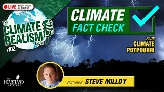 Climate Fact Checks with Guest Steve Milloy of Junkscience.com