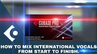 Unlocking the Secrets of Mixing International Vocals in Cubase 5! 