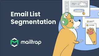 Email List Segmentation 2025 - Tutorial by Mailtrap