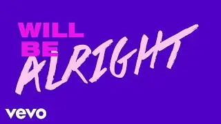 Two Feet - We Will Be Alright (Lyric Video)