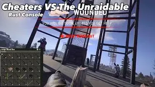 Cheaters VS Unraidable China Wall - Rust Console