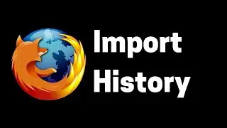 How to Import and Export History on Firefox