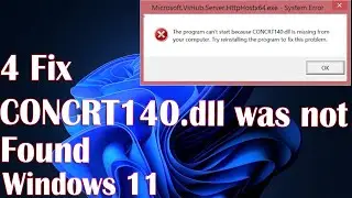 Fix CONCRT140.dll file Missing Problem in Windows 11