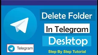 How To Delete Folder In Telegram Desktop