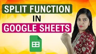 Google Sheets SPLIT Function | Split Text based on One or More Delimiters | Spreadsheet Tutorial