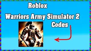 Roblox Warriors Army Simulator 2 Codes ! 😱