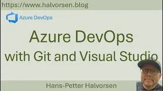 Azure DevOps with Git and Visual Studio