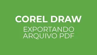 Corel Draw - Exportando arquivo em PDF