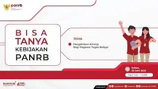 [LIVE] Bisa Tanya Kebijakan PANRB: Pengelolaan Kinerja Bagi Pegawai Tugas Belajar