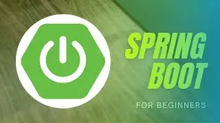 Spring Boot For Beginners