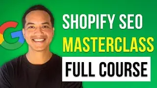 Beginners Guide to Shopify SEO - Full Course (4+ Hour Masterclass)