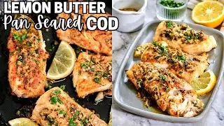 Lemon Butter Pan Seared Cod: Quick & Delicious Recipe!